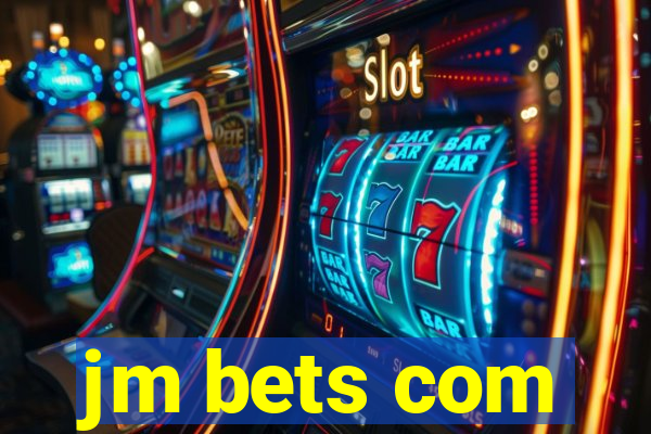 jm bets com